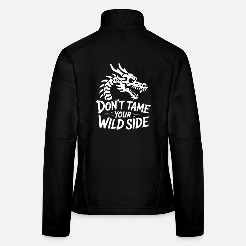 Don't tame your wild side Drache Frauen Softshelljacke