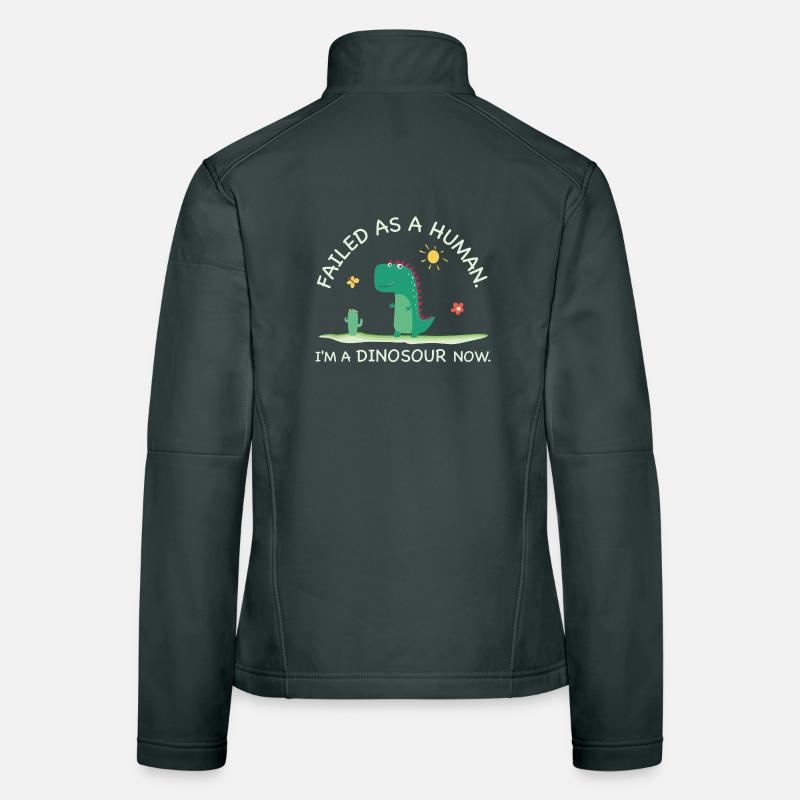 Failed as a Human – I’m a Dinosaur Now Frauen Softshelljacke
