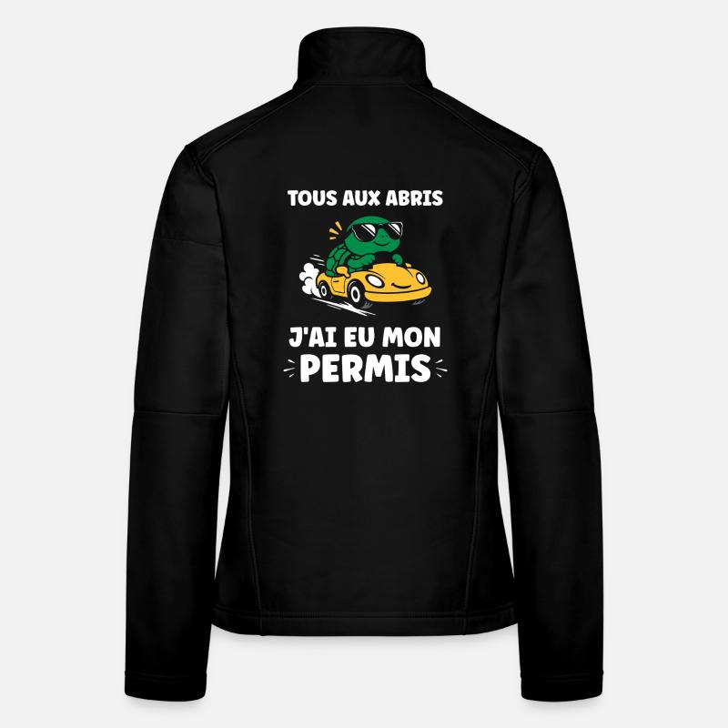 Humor I have my driver's license Women's Softshell Jacket