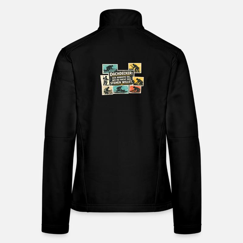 Dachdecker Spruch Motiv Frauen Softshelljacke