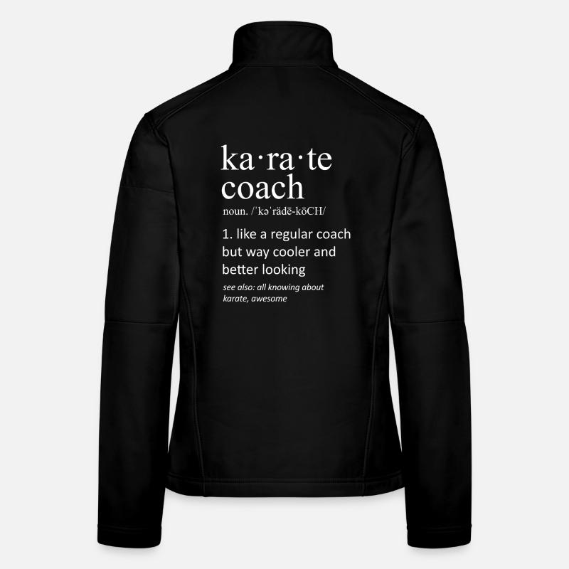 Définition du coach de karaté Arts martiaux drôles Veste en tissu softshell Femme