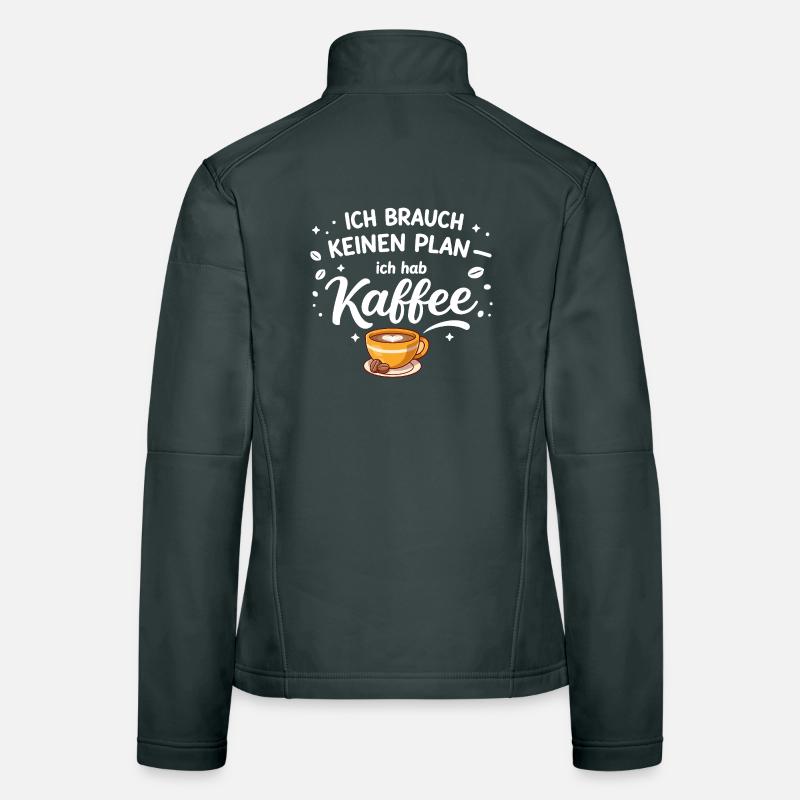 Ich brauch kein plan ich brauch Kaffee Frauen Softshelljacke