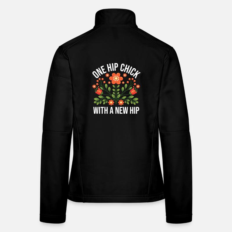 One Hip Chick With A New Hip Women's Softshell Jacket