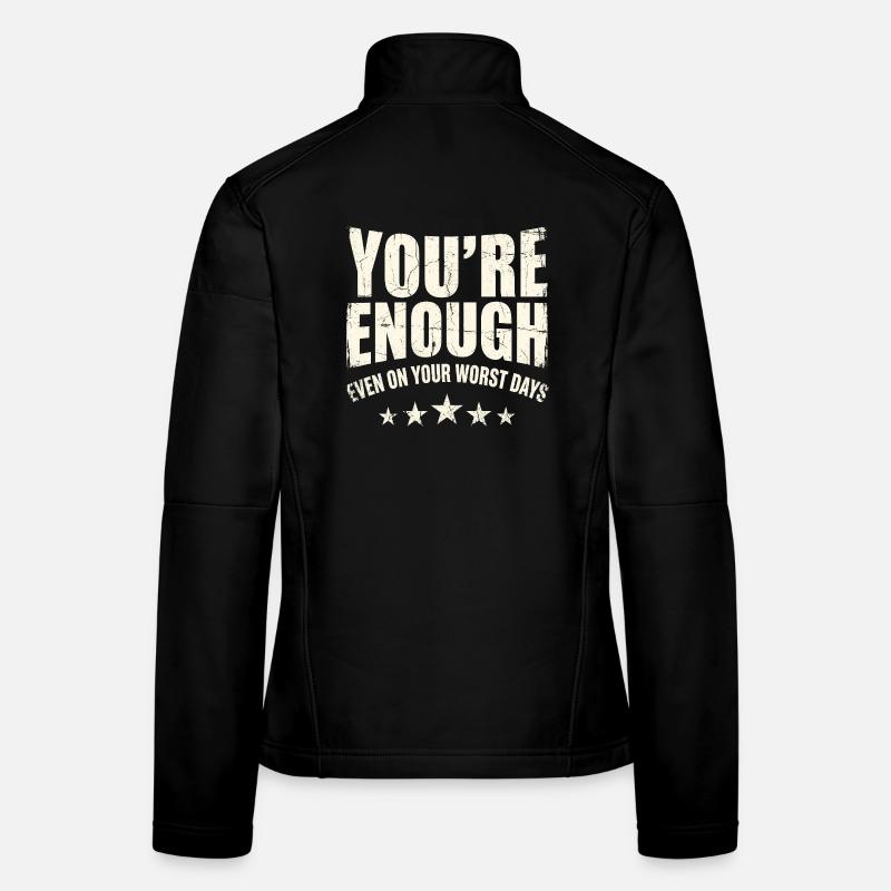 You Are Enough – Courageous Daily Message Women's Softshell Jacket