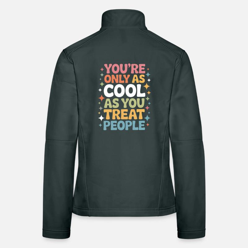 Saying Statement Respect Kindness Gift Women's Softshell Jacket