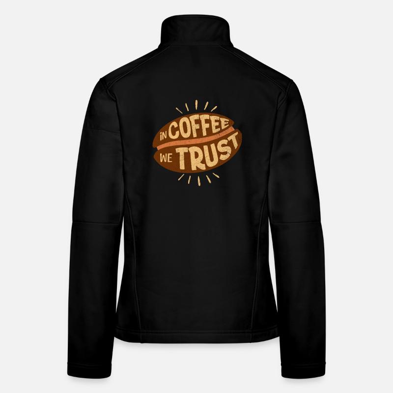 In Coffee We Trust Women's Softshell Jacket