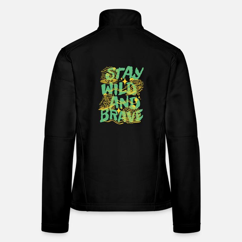 Bleib wild und mutig - Frauen Softshelljacke - Schwarz
