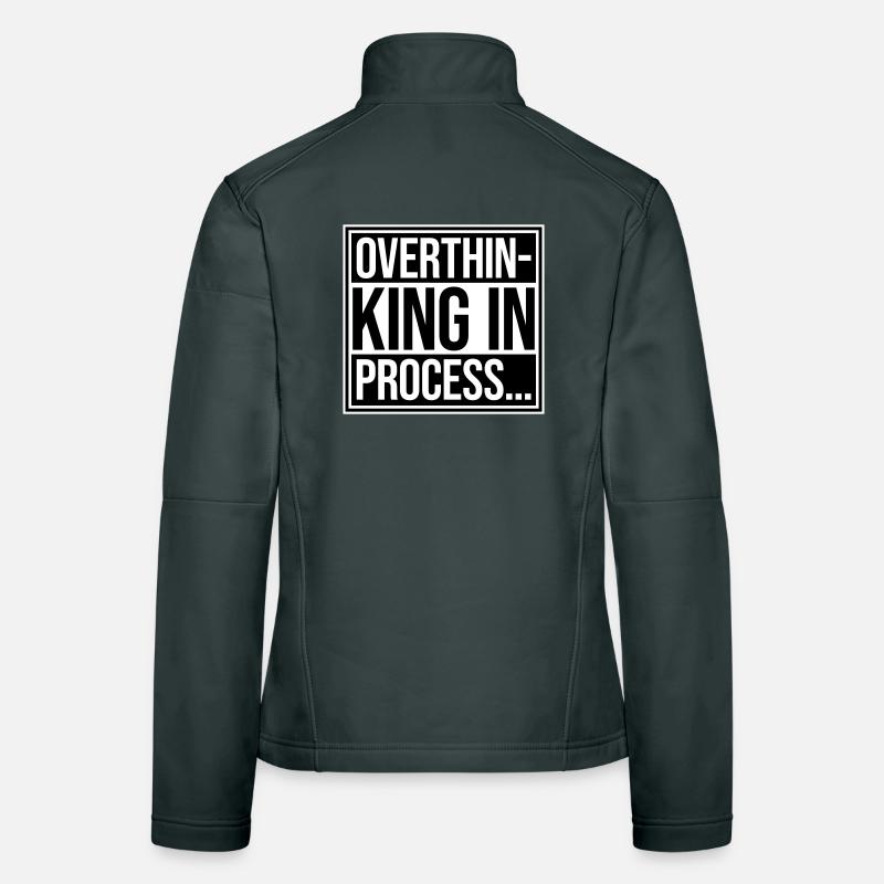 Overthinking In Process Lustig Grübeln Spruch Logo Frauen Softshelljacke