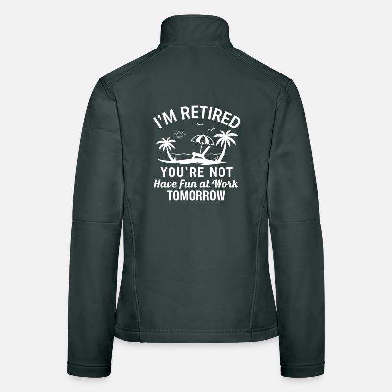 I'm Retired - Beach Fun Women's Softshell Jacket