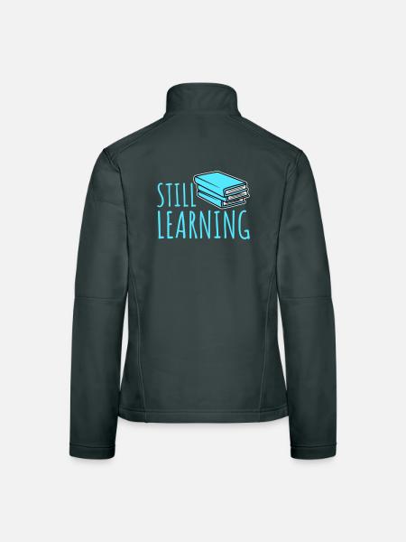 Still Learning Wachstum Schüler Motivation Spruch  - Frauen Softshelljacke - Schwarz - Hinten