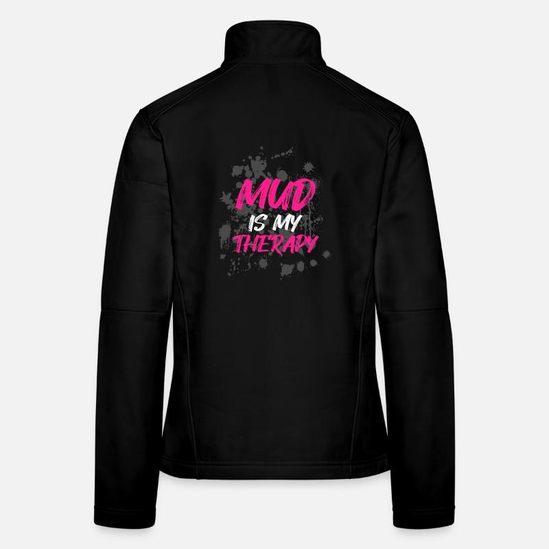 Mud is my therapy Schlammlauf Mud Run Muddy Race Frauen Softshelljacke