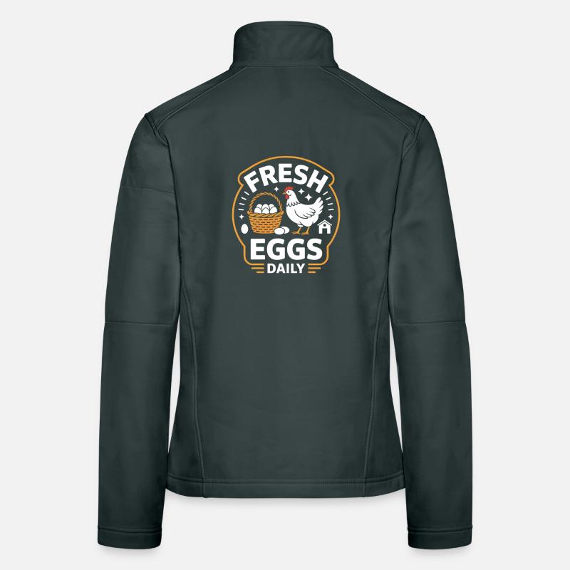 Fresh Eggs Daily Chicken Keeper Chicken Women's Softshell Jacket