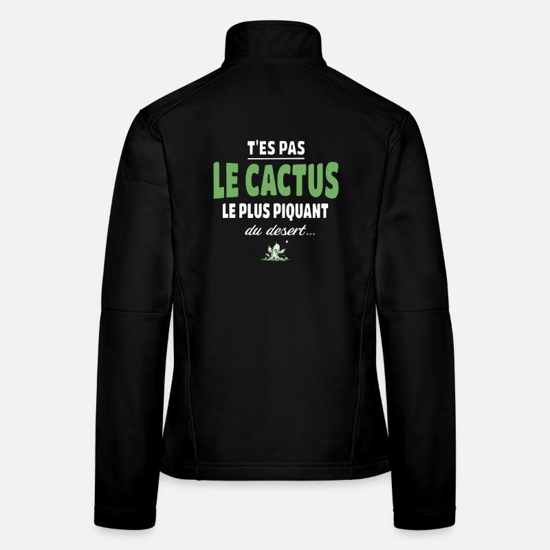 T’es pas le cactus le plus piquant du désert Veste en tissu softshell Femme