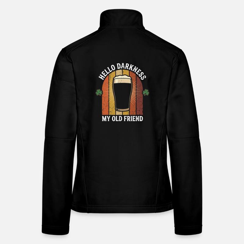 Hello Darkness My Old Friend Trinkt Stout-Bier Frauen Softshelljacke