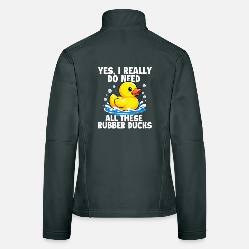 Need All These Rubber Ducks Funny Duck Lover Women's Softshell Jacket