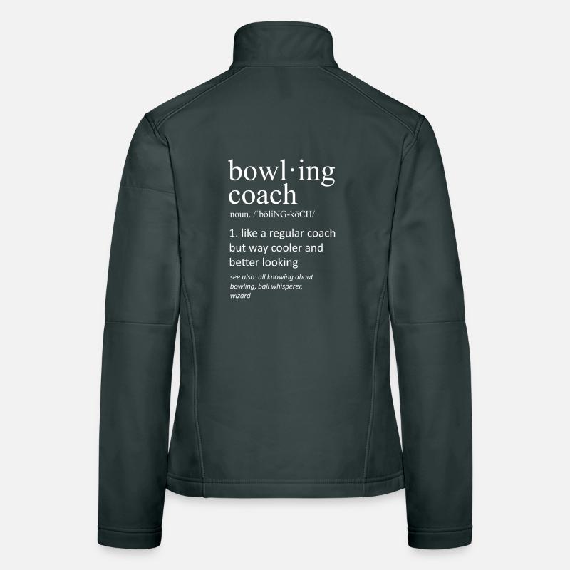 Funny Bowling Coach Definition Substantiv Slogan Frauen Softshelljacke