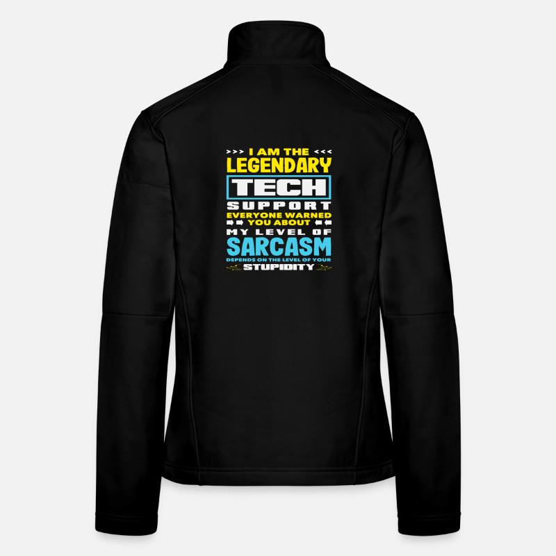 Legendary Tech Support Sarcasm IT Admin Women's Softshell Jacket