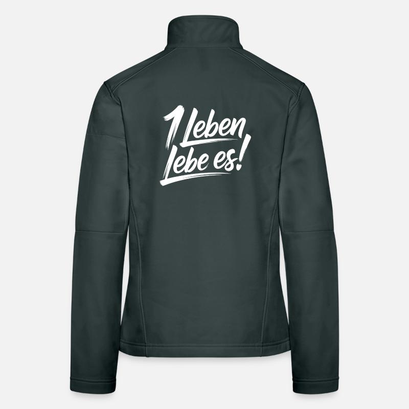 Du hast nur ein Leben – Lebe es Frauen Softshelljacke