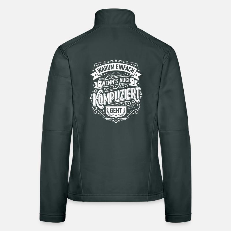 Warum einfach wenn es kompliziert geht Frauen Softshelljacke