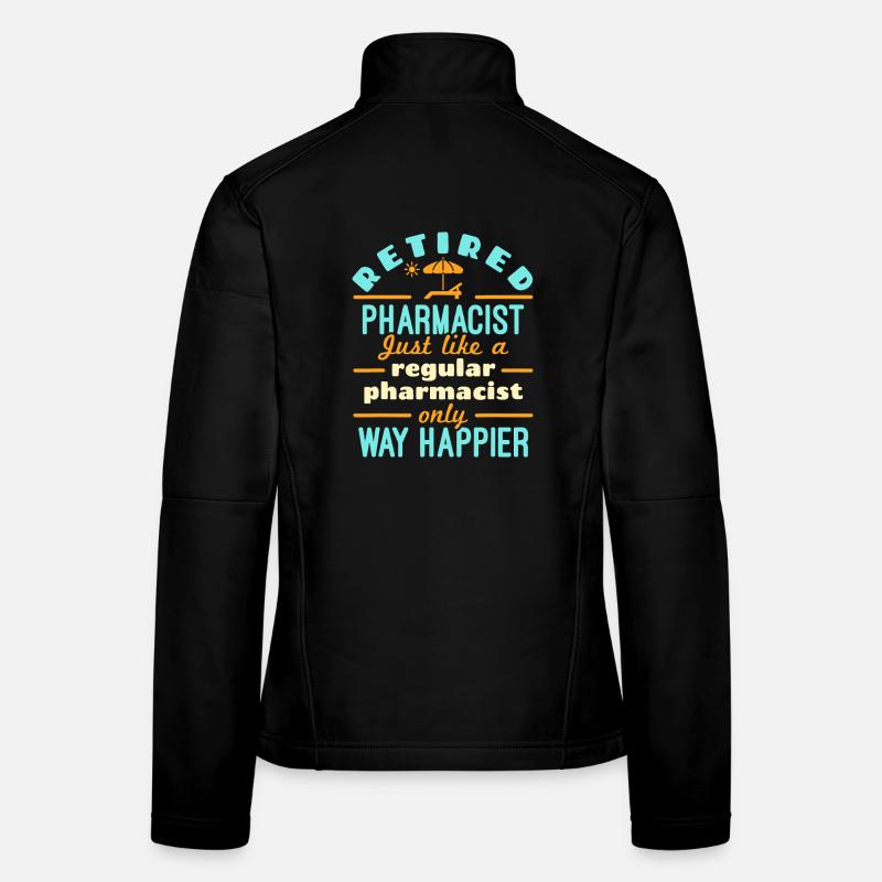 Retired Pharmacist Way Happier Women's Softshell Jacket