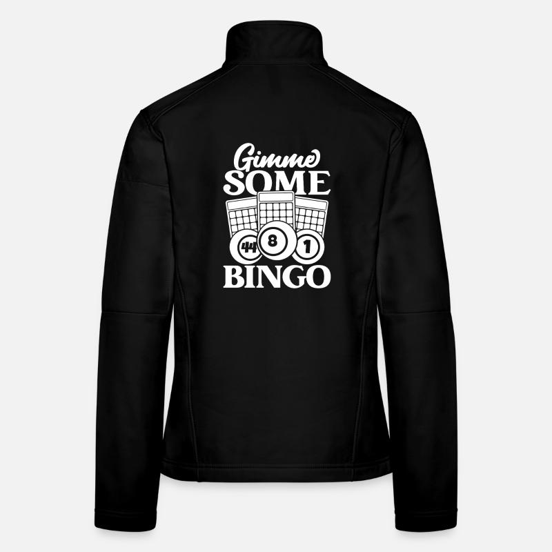 Joueur de bingo Donne-moi un peu de bingo Veste en tissu softshell Femme