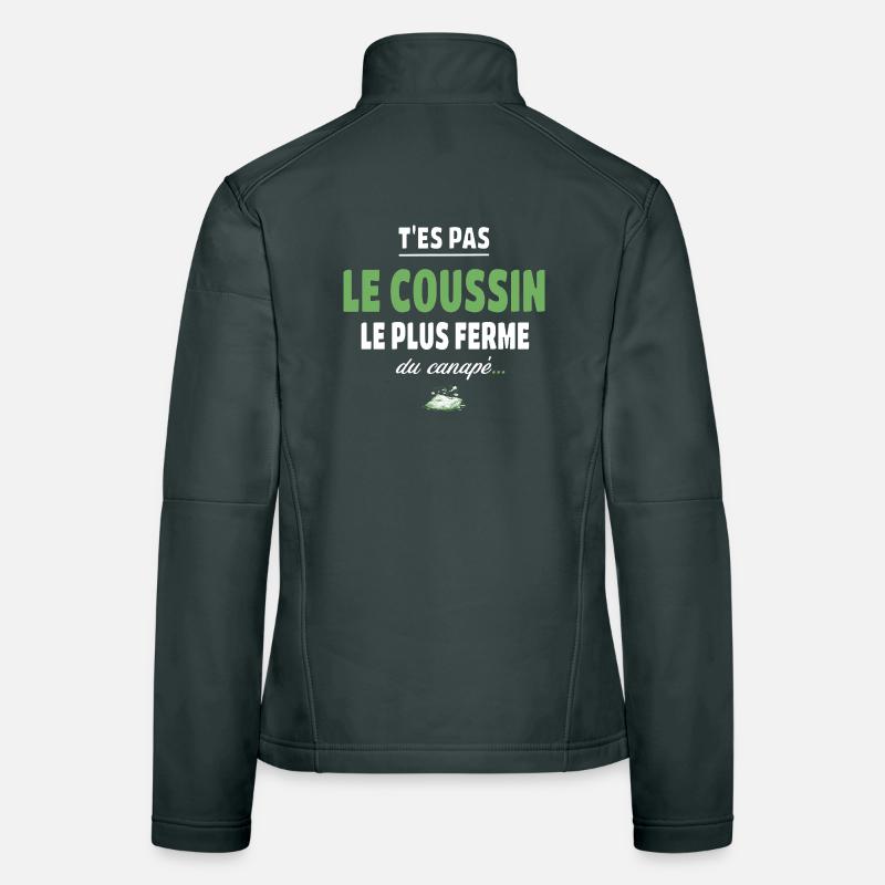 T’es pas le coussin le plus ferme du canapé vanne Veste en tissu softshell Femme