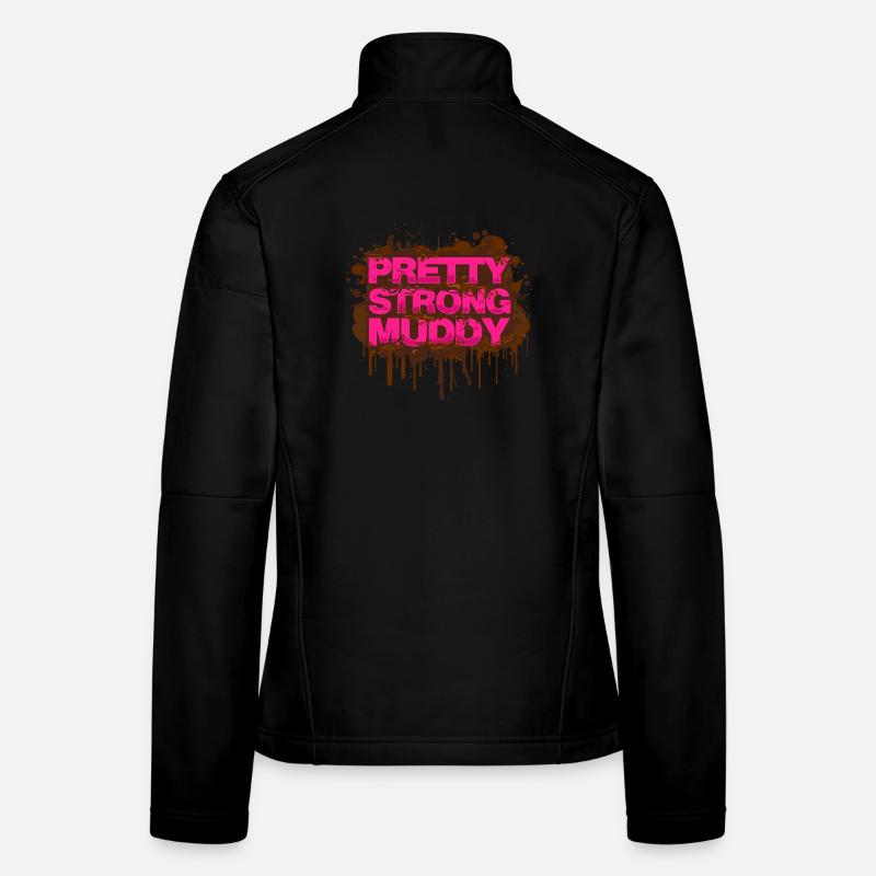 Pretty Strong Muddy Schlammlauf Mud Run Muddy Race Women's Softshell Jacket