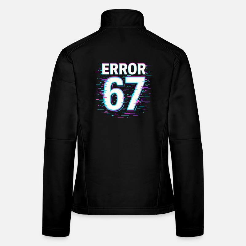 Error 67 Six Seven Glitch Cyber Meme Gift Idea Women's Softshell Jacket