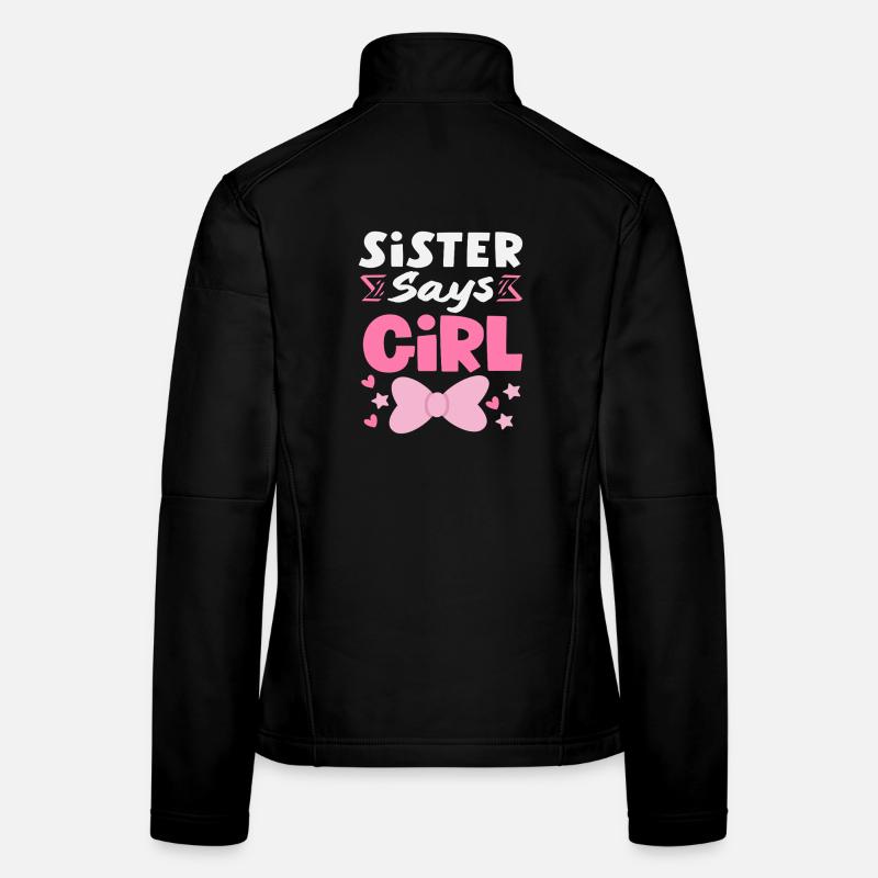 Schwester Sagt Mädchen Gender Reveal Frauen Softshelljacke