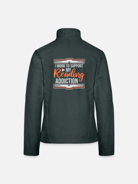 I Work To Support My Reading Addiction Books Logo - Women's Softshell Jacket - black - Back
