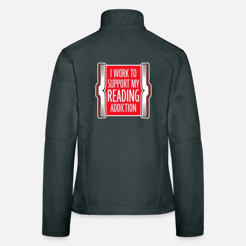 I Work To Support My Reading Addiction Bücher Logo Frauen Softshelljacke