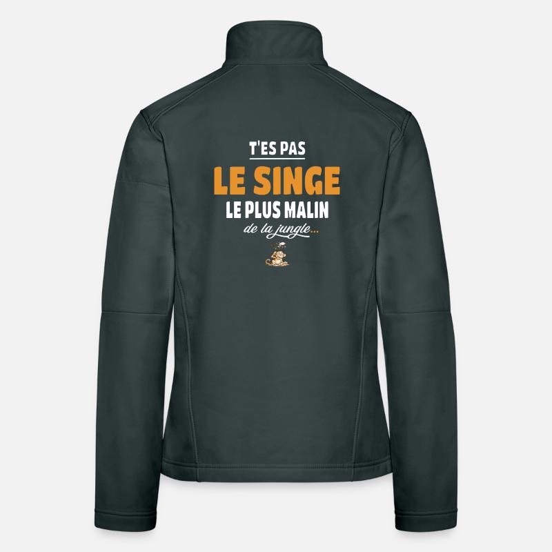 T’es pas le singe le plus malin de la jungle drole Veste en tissu softshell Femme