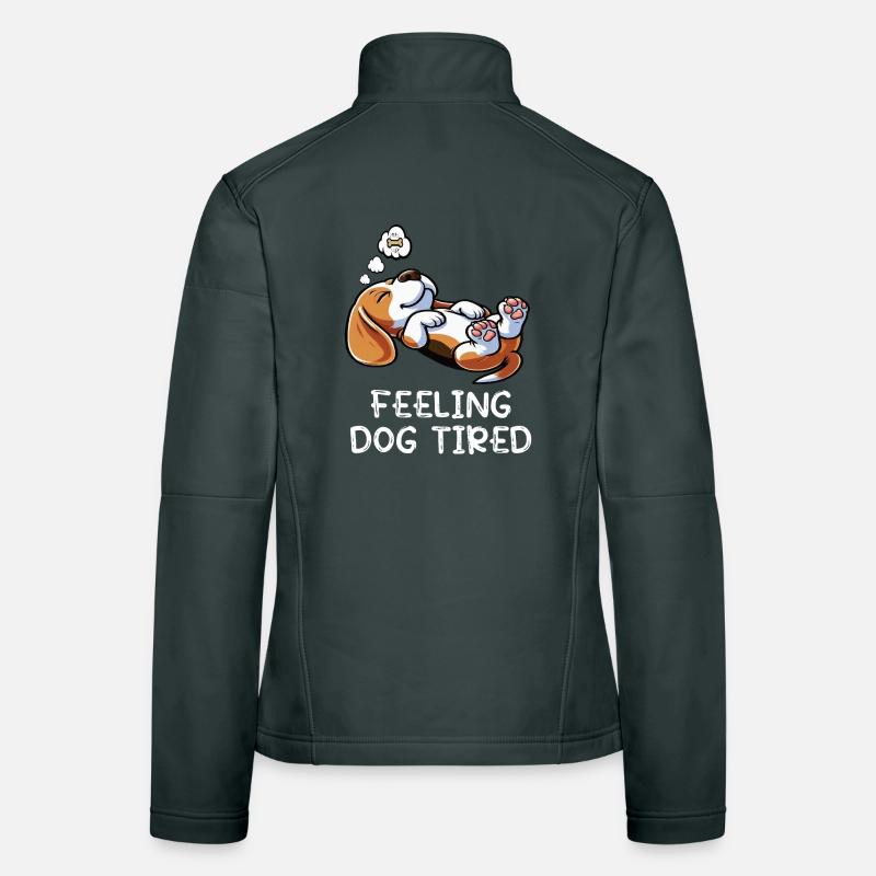 Feeling Dog Tired Beagle Beagle Owner Beagle Dog Women's Softshell Jacket
