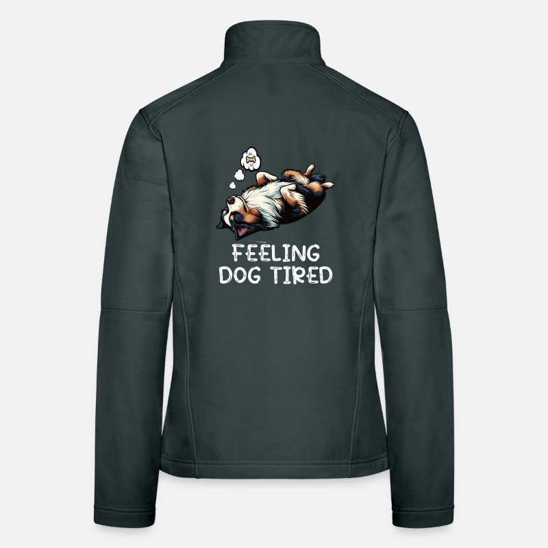 Feeling Dog Tired Australian Shepherd Aussiehalter Frauen Softshelljacke