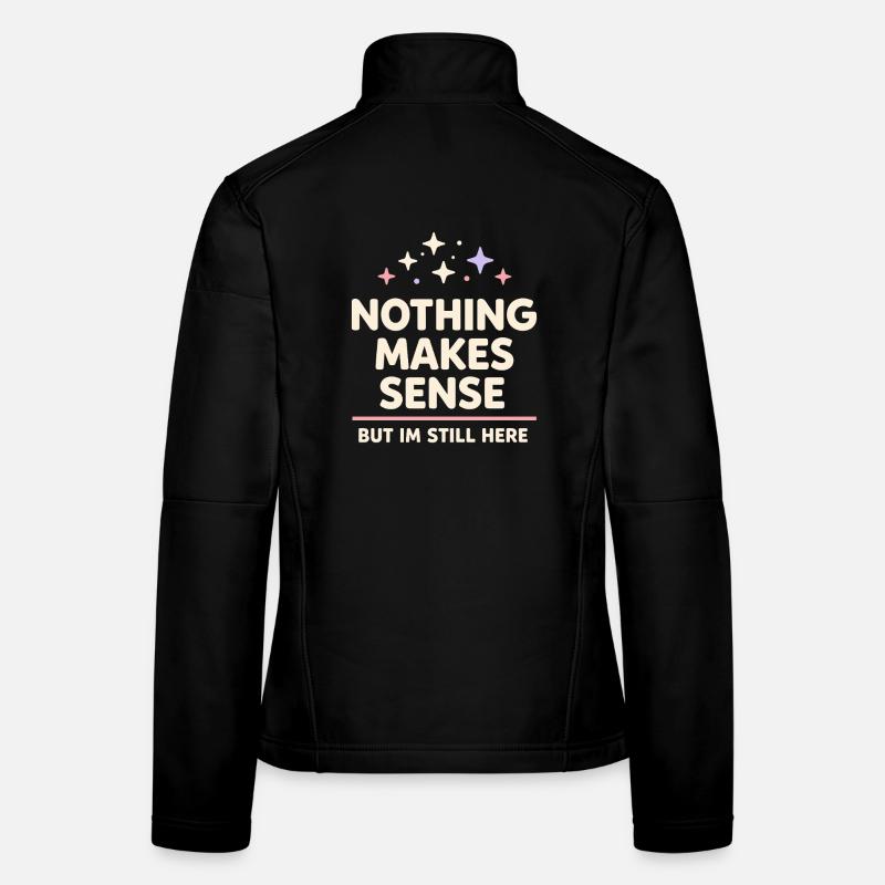 Existential humor, nihilism, humor, Women's Softshell Jacket