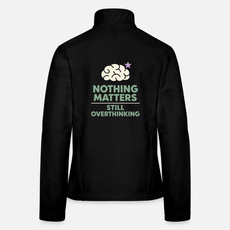 Existential humor, nihilism, humor, Women's Softshell Jacket
