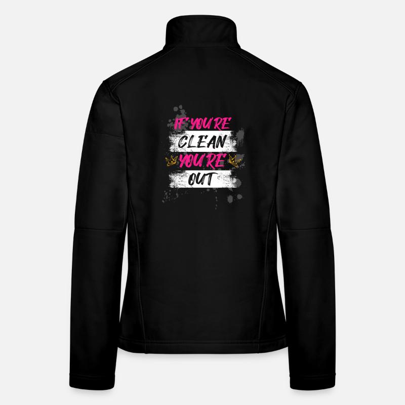 If you're clean Schlammlauf Mud Run Muddy Race Frauen Softshelljacke