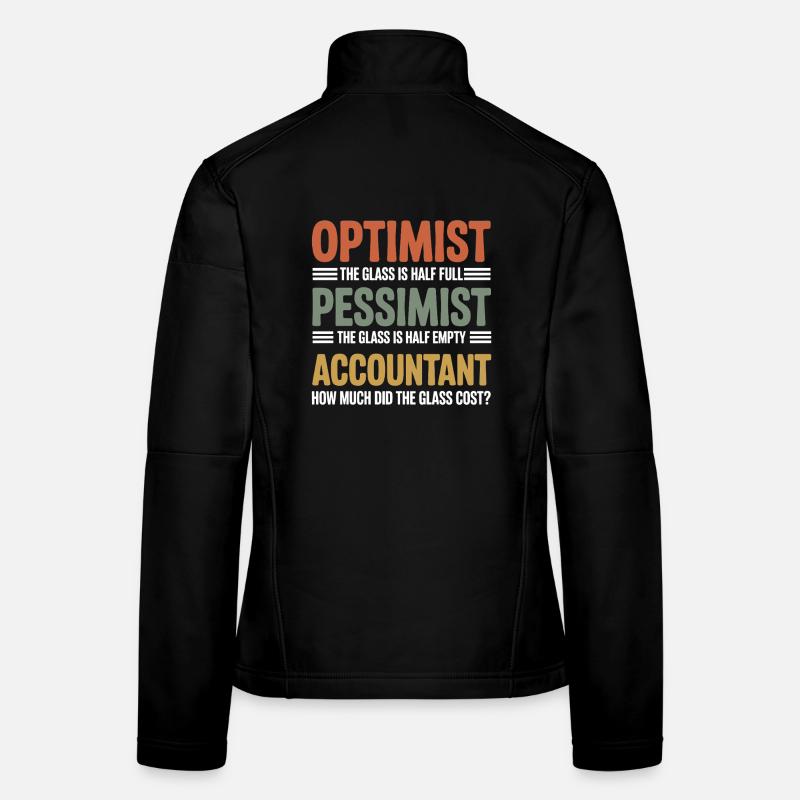 Optimiste Pessimiste Comptable Glass Cost Drôle Veste en tissu softshell Femme