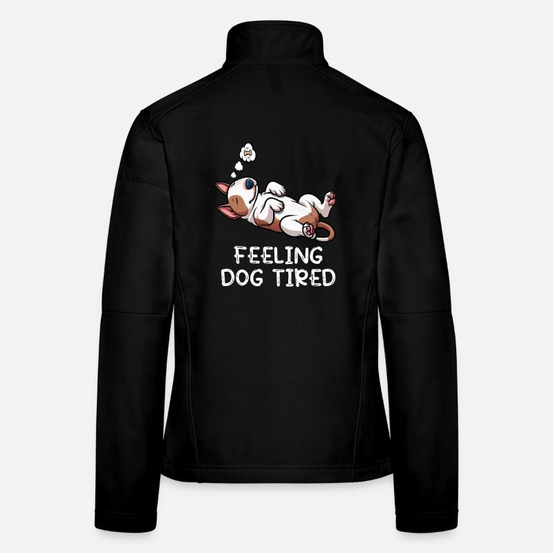 Feeling Dog Tired Miniatur Bullterrier Bully  Frauen Softshelljacke
