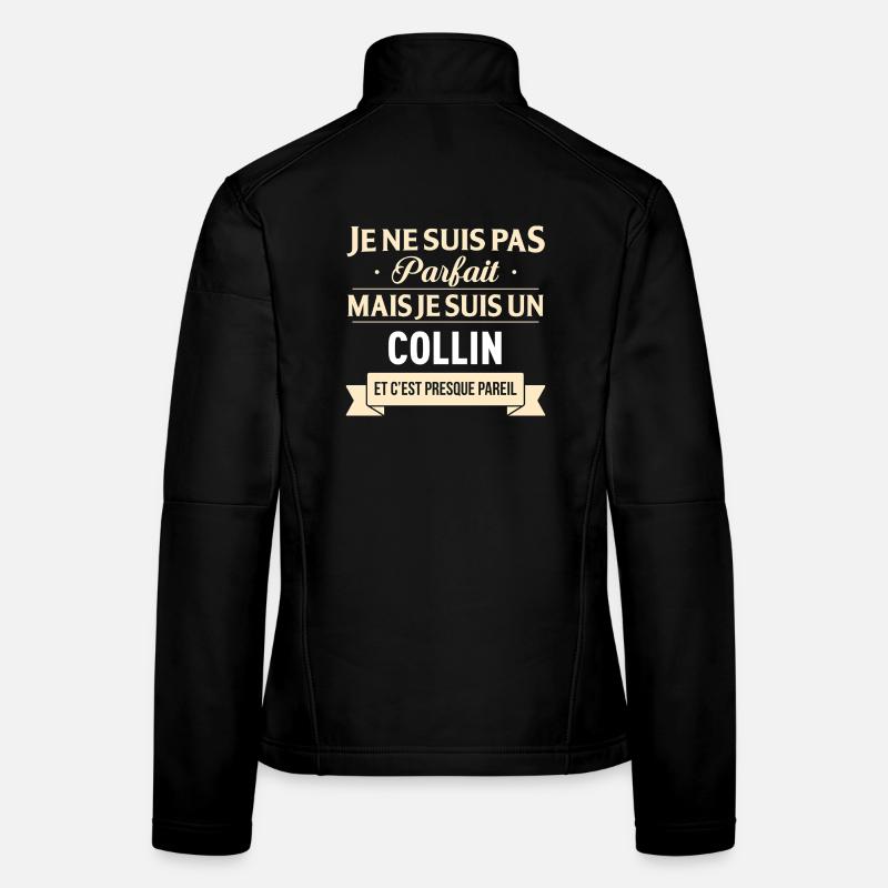 Je Ne Suis Pas Parfait Mais Je Suis Un Collin E... Veste en tissu softshell Femme