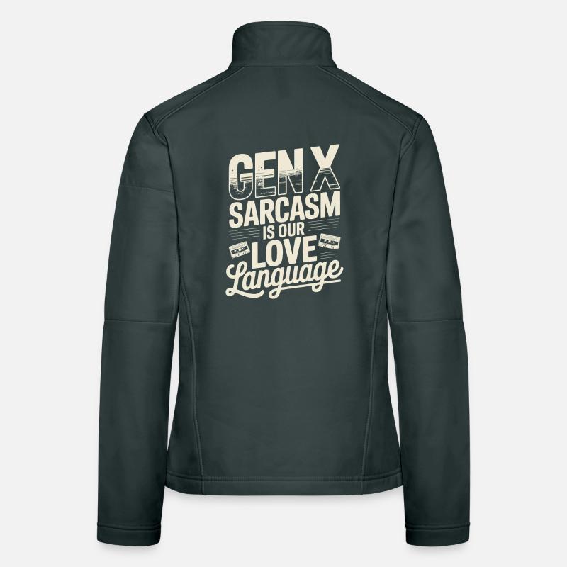 Gen X Sarcasm is our love language Women's Softshell Jacket