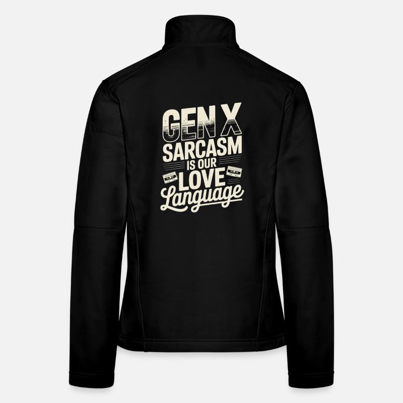 Gen X Sarcasm is our love language Women's Softshell Jacket