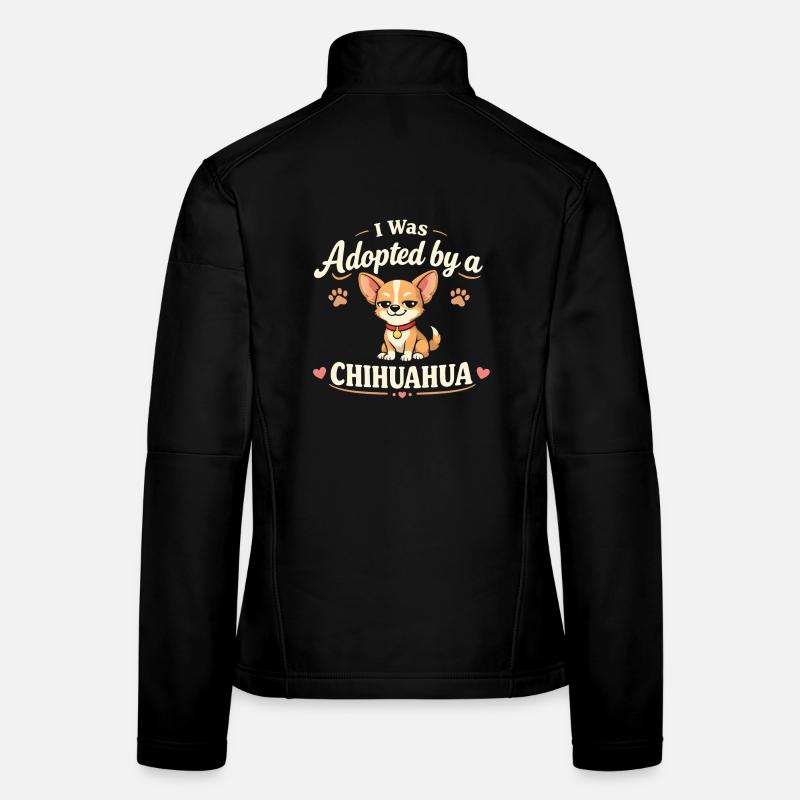 Vom Chihuahua adoptiert | Chihuahua Hundespruch Frauen Softshelljacke