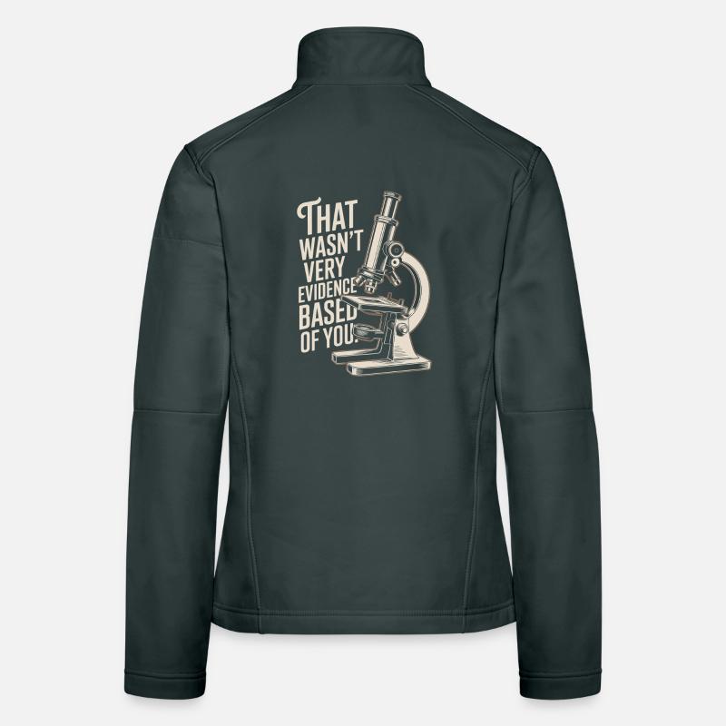 That Wasn't Evidence-Based Medicine Lab Nerd Doctor Women's Softshell Jacket