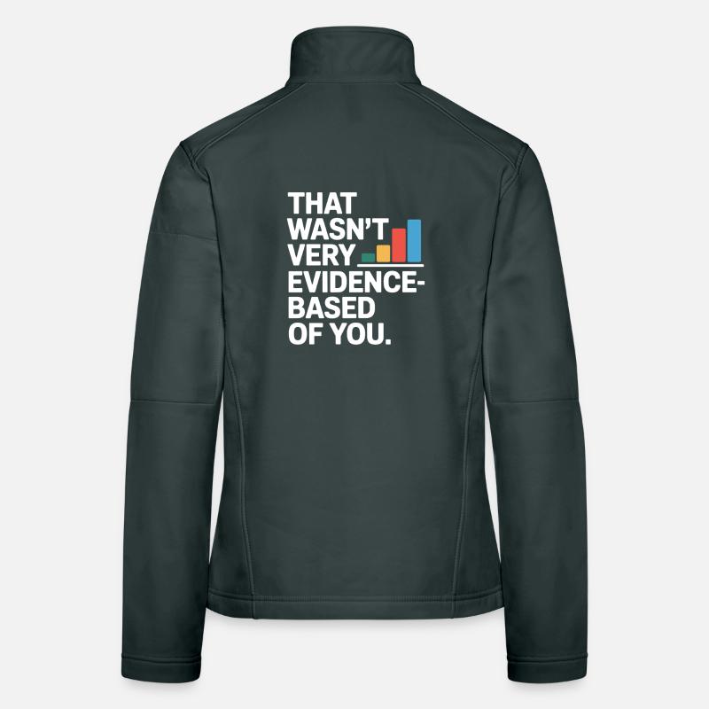 That Wasn't Evidence-Based Medicine Lab Nerd Doctor Women's Softshell Jacket