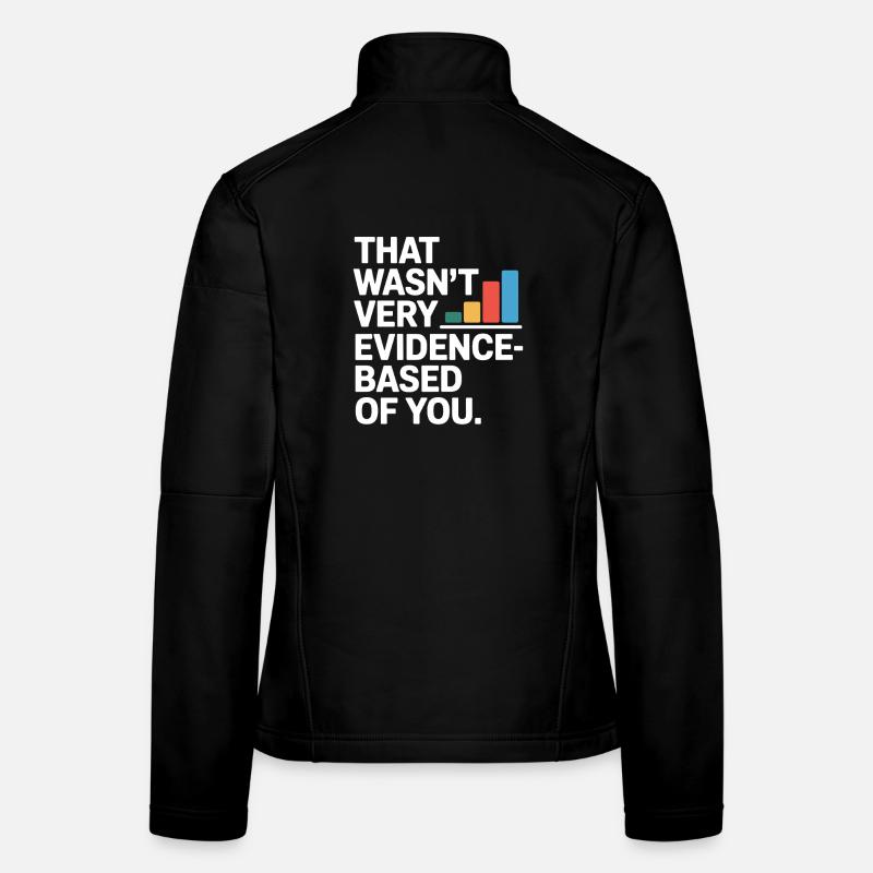 That Wasn't Evidence-Based Medizin Labor Nerd Arzt Frauen Softshelljacke