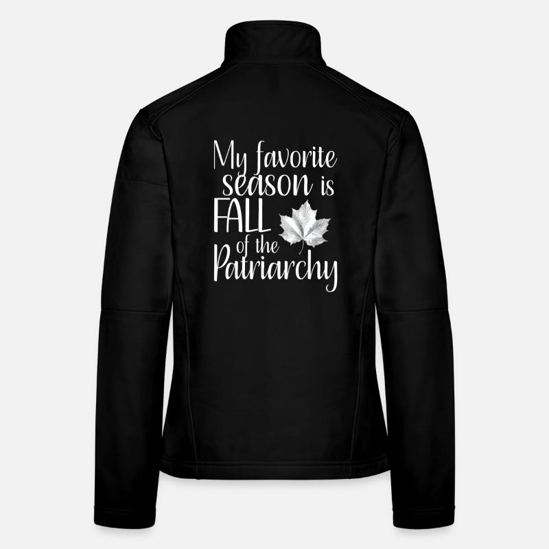Ma saison préférée est La Chute du Patriarcat Veste en tissu softshell Femme