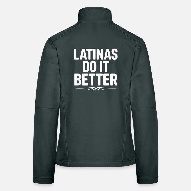 Latinas Do It Better Women's Softshell Jacket