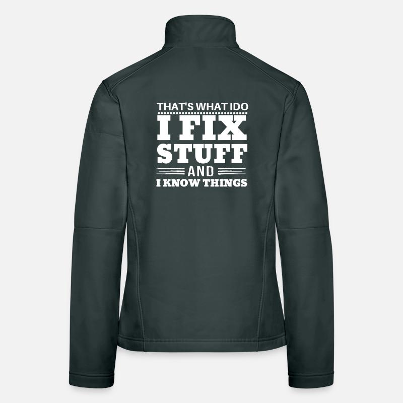 That’s What I Do Text Stuff Know Things Women's Softshell Jacket