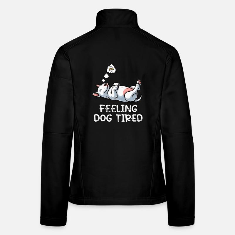 Feeling Dog Tired Miniatur Bullterrier Bully  Frauen Softshelljacke